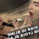 Power Fetish 2: Kiss in Slime for Lydia Black
