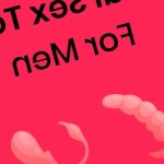 Top 5 Anal Sex Toys for Men: Beginners Guide
